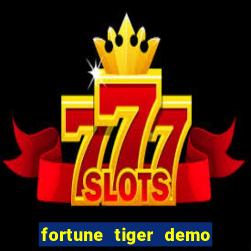 fortune tiger demo bet 500